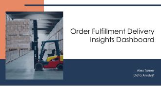 Order Fulfillment Delivery Insights Dashboard PPT Sample AT