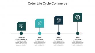 Order life cycle commerce ppt powerpoint presentation ideas graphics pictures cpb