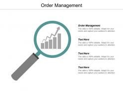 Order management ppt powerpoint presentation infographic template graphics cpb