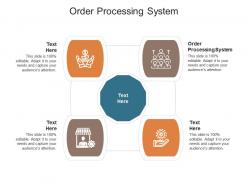 Order processing system ppt powerpoint presentation infographics graphic images cpb
