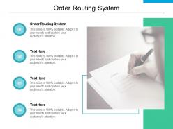 Order routing system ppt powerpoint presentation pictures professional cpb