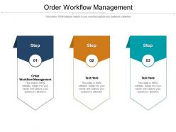 Order workflow management ppt powerpoint presentation layouts topics cpb