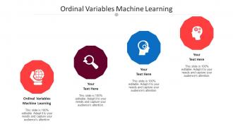 Ordinal Variables Machine Learning Ppt Powerpoint Presentation Infographics Templates Cpb