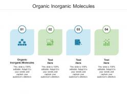 Organic inorganic molecules ppt powerpoint presentation portfolio design inspiration cpb