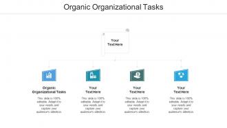 Organic organizational tasks ppt powerpoint presentation outline visual aids cpb