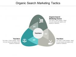 Organic search marketing tactics ppt powerpoint presentation infographic template inspiration cpb