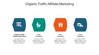 Organic traffic affiliate marketing ppt powerpoint presentation infographics deck cpb