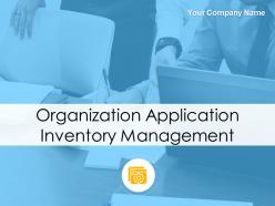 Organization Application Inventory Management Powerpoint Presentation Slides