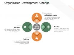 Organization development change ppt powerpoint presentation ideas cpb