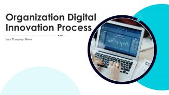 Organization Digital Innovation Process Powerpoint Presentation Slides
