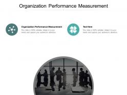 Organization performance measurement ppt powerpoint presentation ideas graphics download cpb