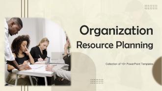 Organization Resource Planning Powerpoint Ppt Template Bundles