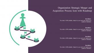 Organization Strategic Merger And Acquisition Process Icon With Roadmap