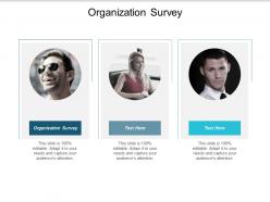 Organization survey ppt powerpoint presentation gallery backgrounds cpb