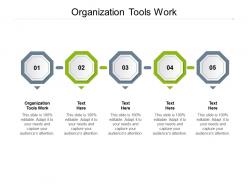 Organization tools work ppt powerpoint presentation infographic template background cpb