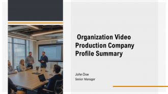 Organization Video Production Company Profile Summary PPT Demonstration AT