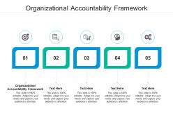 Organizational accountability framework ppt powerpoint presentation layouts graphics cpb