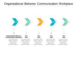 Organizational behavior communication workplace ppt powerpoint presentation deck cpb