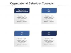 Organizational behaviour concepts ppt powerpoint presentation layouts show cpb