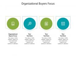 Organizational buyers focus ppt powerpoint presentation portfolio information cpb