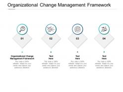 Organizational change management framework ppt powerpoint gallery cpb