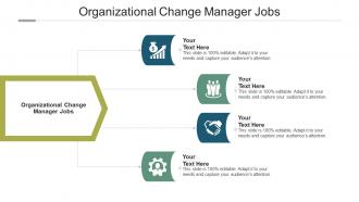 Organizational change manager jobs ppt powerpoint presentation professional slides cpb
