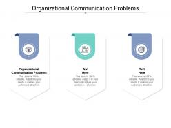 Organizational communication problems ppt powerpoint presentation file layouts cpb