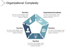 Organizational complexity ppt powerpoint presentation pictures portrait cpb