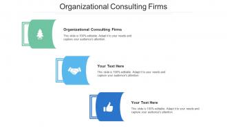Organizational Consulting Firms Ppt Powerpoint Presentation Show Inspiration Cpb