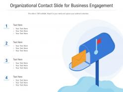 Organizational Contact Slide For Business Engagement Infographic Template