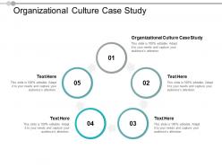 Organizational culture case study ppt powerpoint presentation pictures template cpb