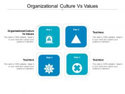 Organizational culture vs values ppt powerpoint presentation gallery graphics cpb