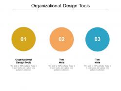 Organizational design tools ppt powerpoint presentation model clipart images cpb
