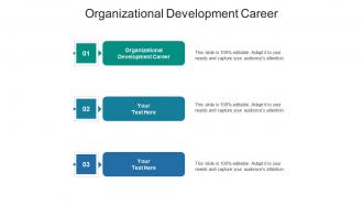 Organizational development career ppt powerpoint presentation slides graphics design cpb