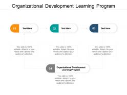 Organizational development learning program ppt powerpoint layouts cpb