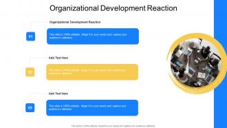 Organizational Development Reaction In Powerpoint And Google Slides Cpb