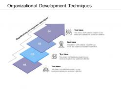 Organizational development techniques ppt powerpoint presentation portfolio cpb