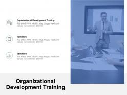 Organizational development training ppt powerpoint presentation file demonstration cpb