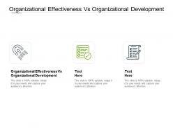 Organizational effectiveness vs organizational development ppt slides cpb