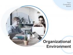 Organizational Environment Powerpoint Presentation Slides
