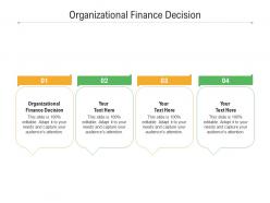 Organizational finance decision ppt powerpoint presentation infographic template slides cpb