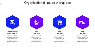 Organizational Issues Workplace Ppt Powerpoint Presentation Portfolio Visuals Cpb