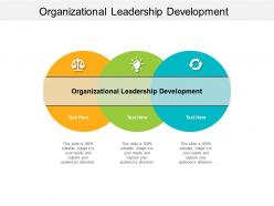 Organizational leadership development ppt powerpoint presentation ideas cpb