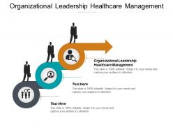 Organizational leadership healthcare management ppt powerpoint presentation inspiration outline cpb