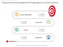 Organizational Management Challenges For Achieving Goal
