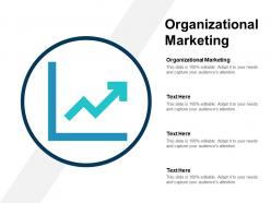 Organizational marketing ppt powerpoint presentation infographic template master slide cpb