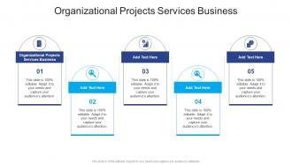 Organizational Projects Services Business In Powerpoint And Google Slides Cpb