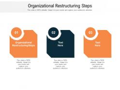 Organizational restructuring steps ppt powerpoint presentation pictures objects cpb