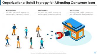 Organizational retail strategy for attracting consumer icon