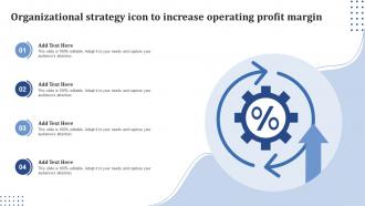 Organizational Strategy Icon To Increase Operating Profit Margin